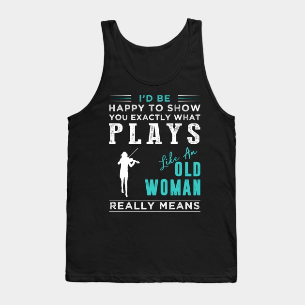 Elegant Melodies Redefined: Unmasking 'Old Woman' Violin Virtuoso - Shop Now! Tank Top by MKGift